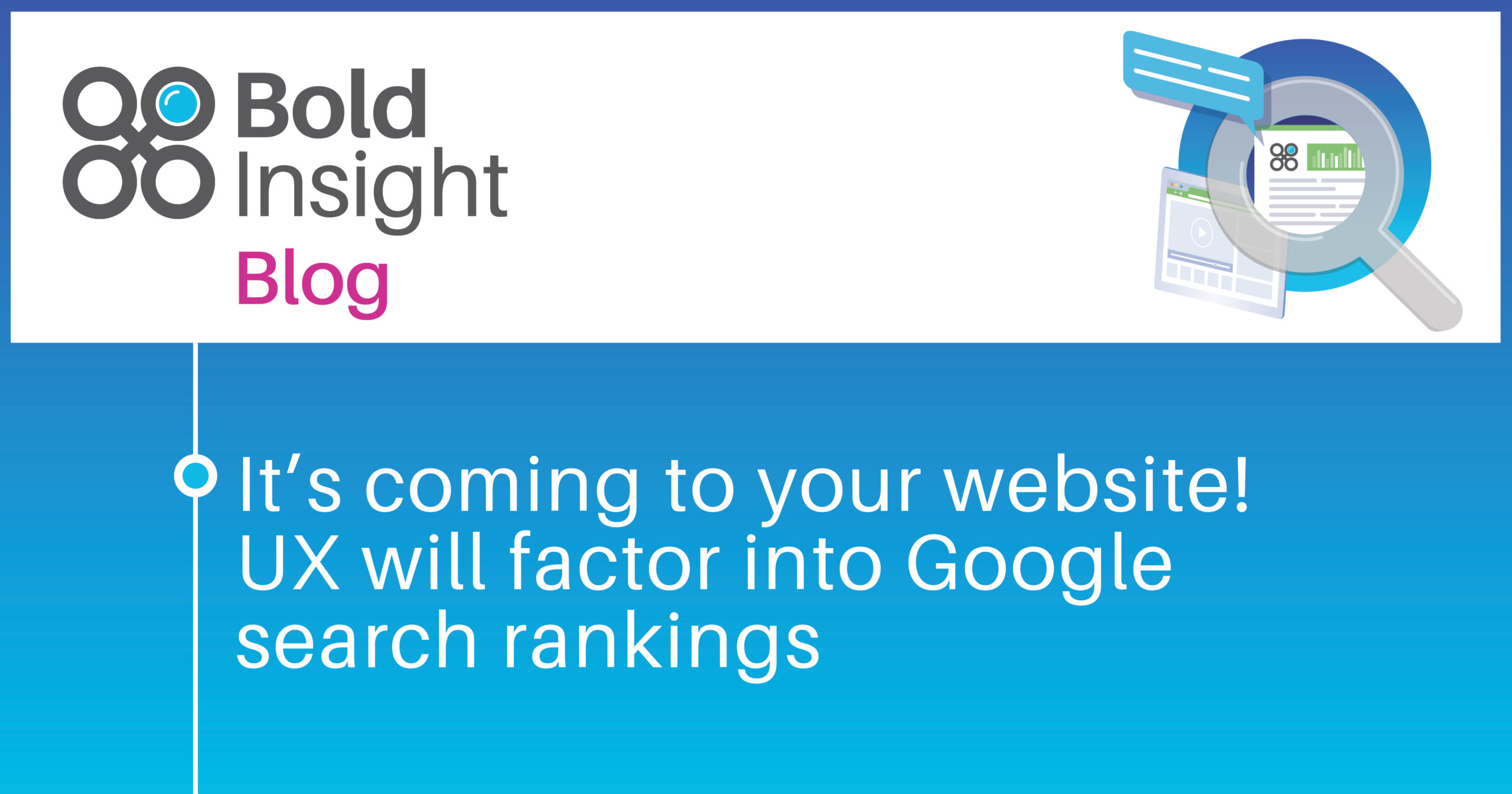 It’s coming to your website! UX will factor into Google search rankings