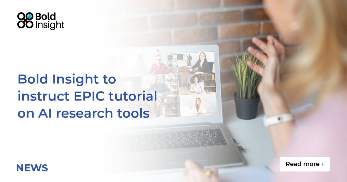 Bold Insight to instruct EPIC tutorial on AI research tools - Bold Insight