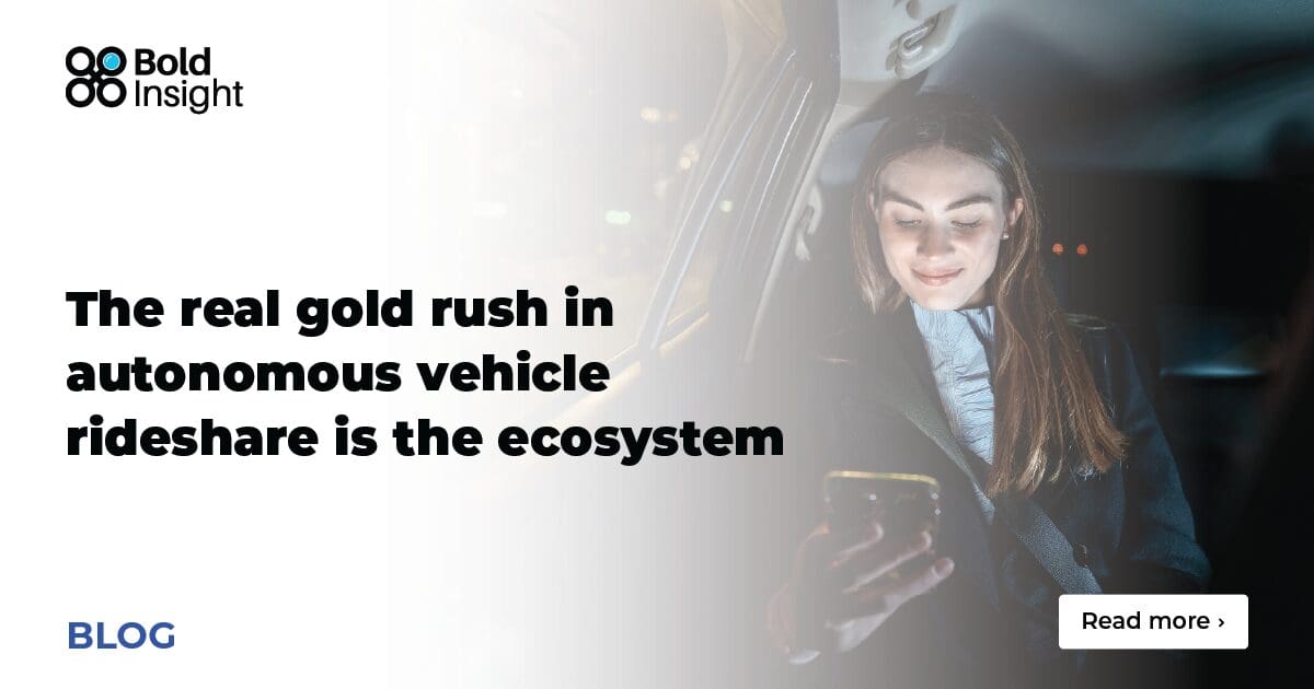 The real gold rush in autonomous vehicle rideshare is the ecosystem ...